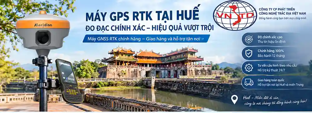 Máy GPS RTK tại Huế – Máy GNSS RTK chính hãng