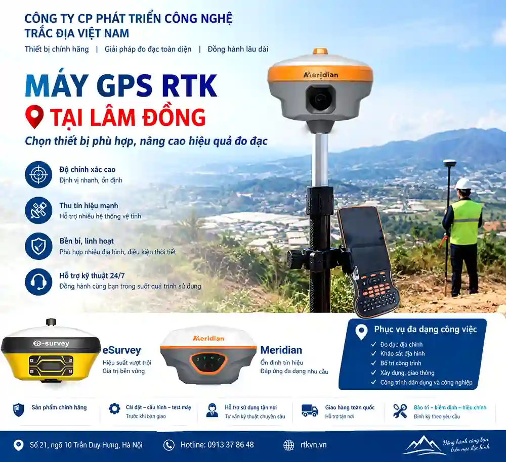 Máy GPS RTK tại Lâm Đồng - Chọn Máy Tốt, Tránh Lãng Phí Chi Phí Đầu Tư